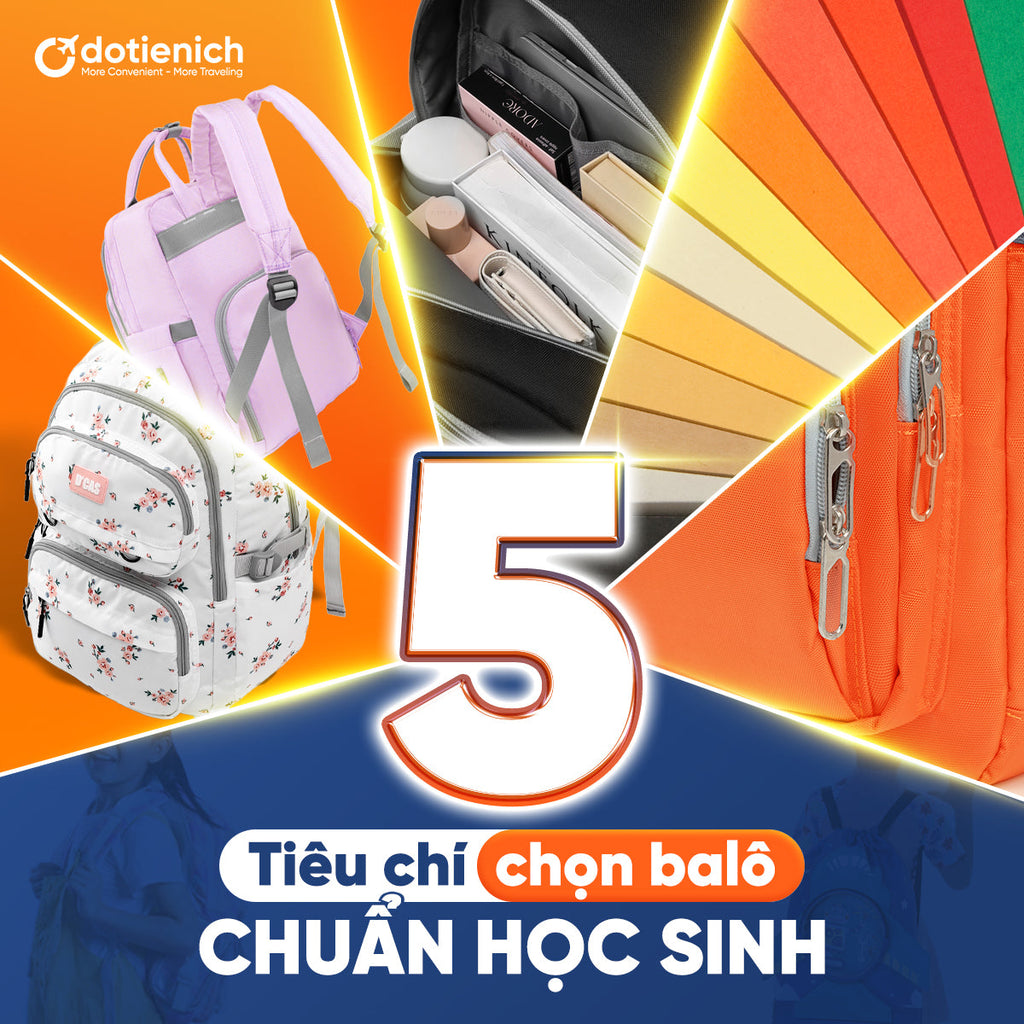 5 TIÊU CHÍ CHỌN BALO CHUẨN HỌC SINH NÊN BIẾT