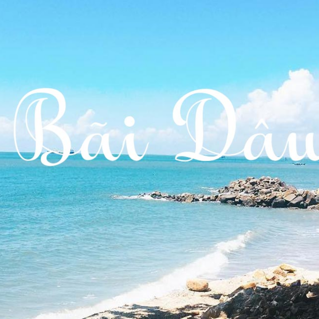 Bãi Dâu Vũng Tàu - Vẻ Đẹp Hoang Sơ, Quyến Rũ