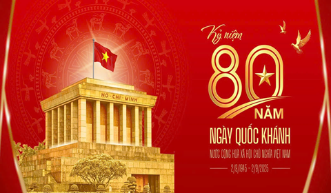 QUỐC KHÁNH 2/9 – NGÀY ĐỘC LẬP THIÊNG LIÊNG CỦA DÂN TỘC VIỆT NAM