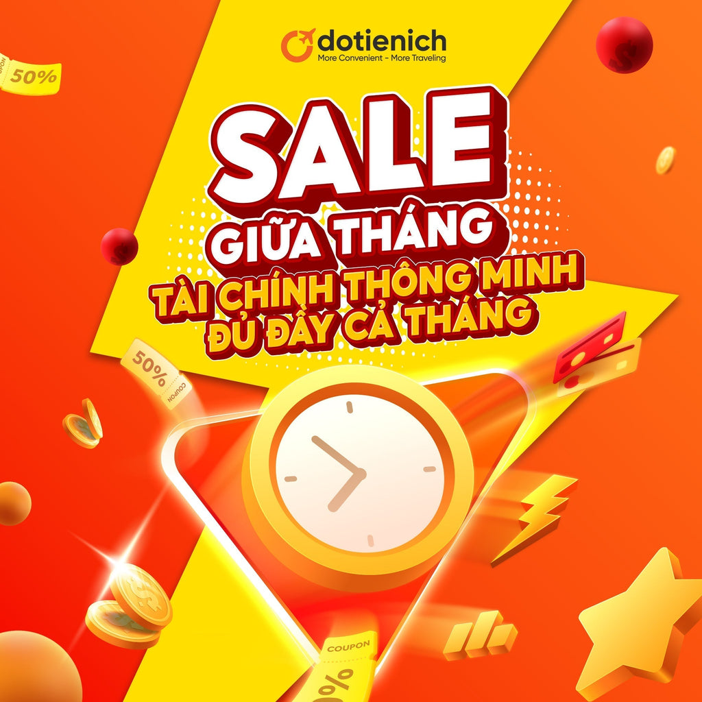 SALE GIỮA THÁNG – TÀI CHÍNH THÔNG MINH, ĐỦ ĐẦY CẢ THÁNG